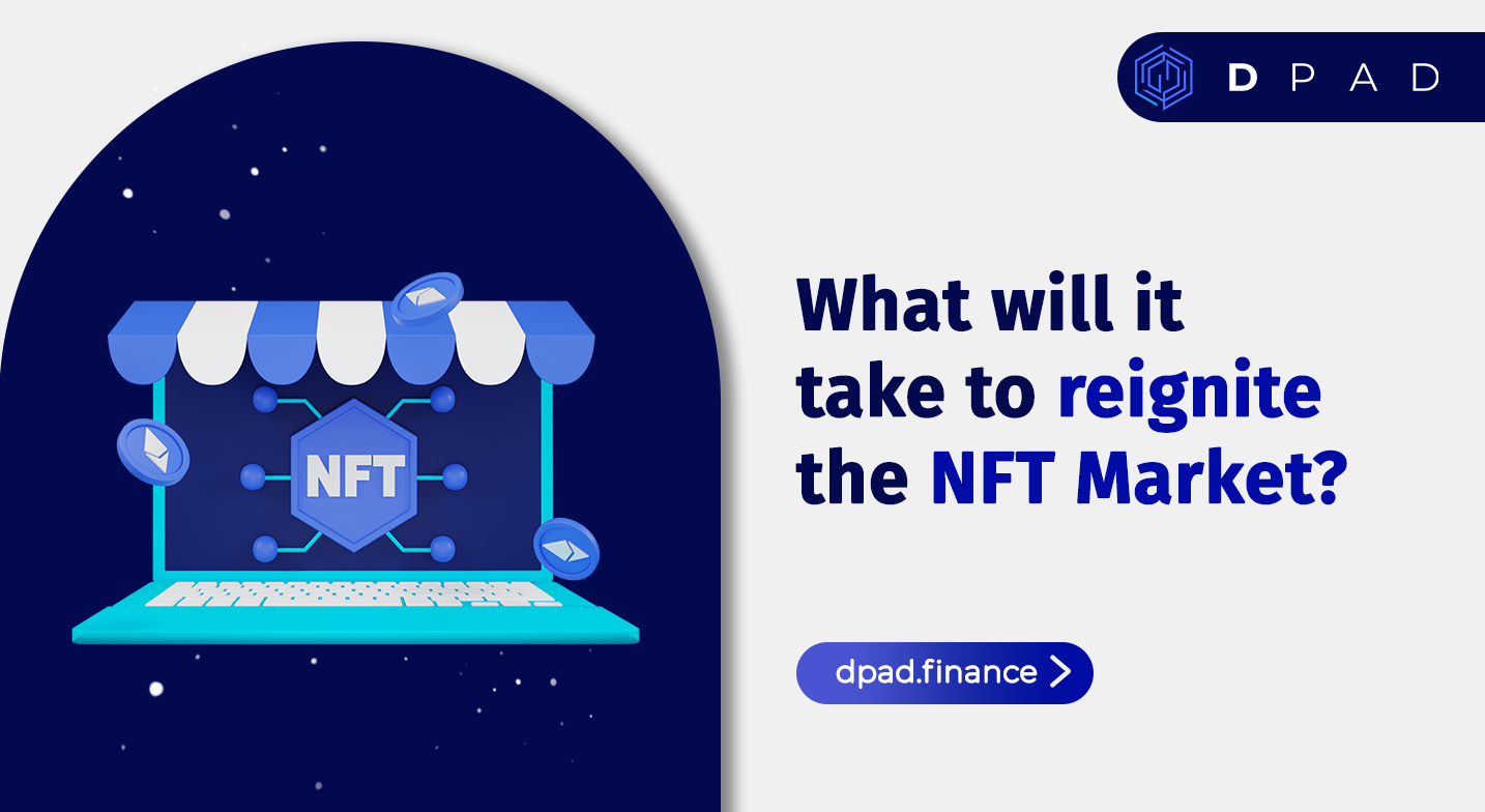 What will it take to reignite the NFT Market?